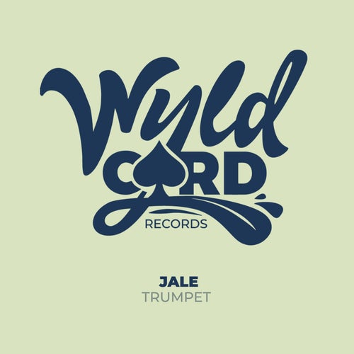 Jale - Trumpet [WYLD130G]